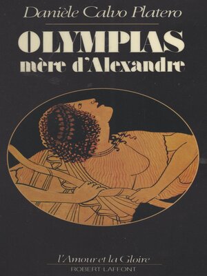 cover image of Olympias, mère d'Alexandre